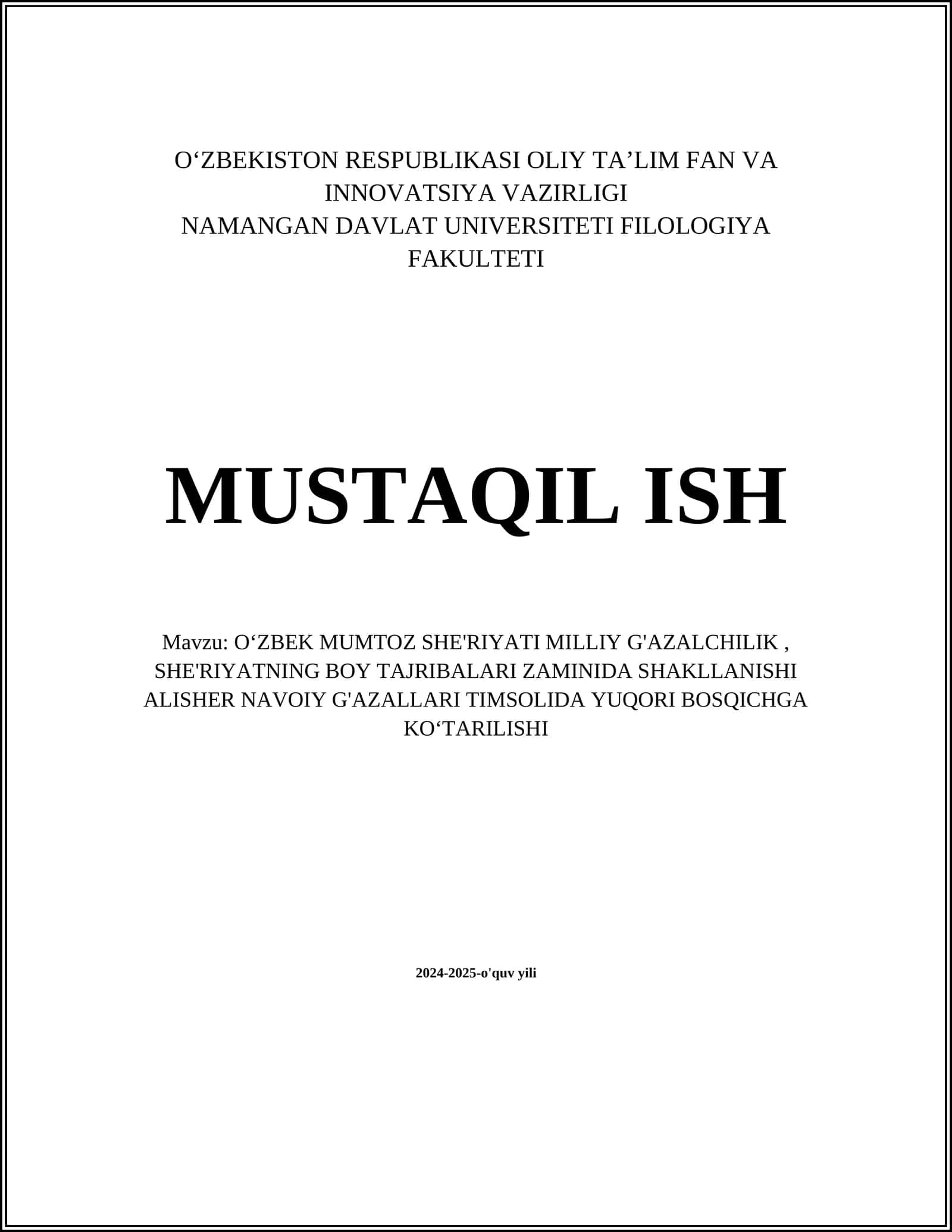 MUSTAQIL ISH Mavzu: OʻZBEK MUMTOZ SHE'RIYATI MILLIY G'AZALCHILIK, SHE'RIYATNING BOY TAJRIBALARI ZAMINIDA SHAKLLANISHI ALISHER NAVOIY G'AZALLARI TIMSOLIDA YUQORI BOSQICHGA KOʻTARILISHI
