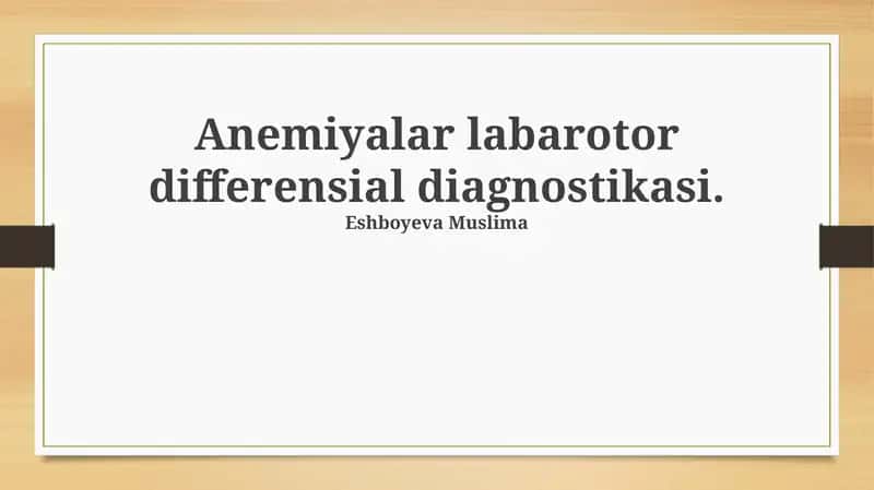 Anemiyalar labarotor differensial diagnostikasi