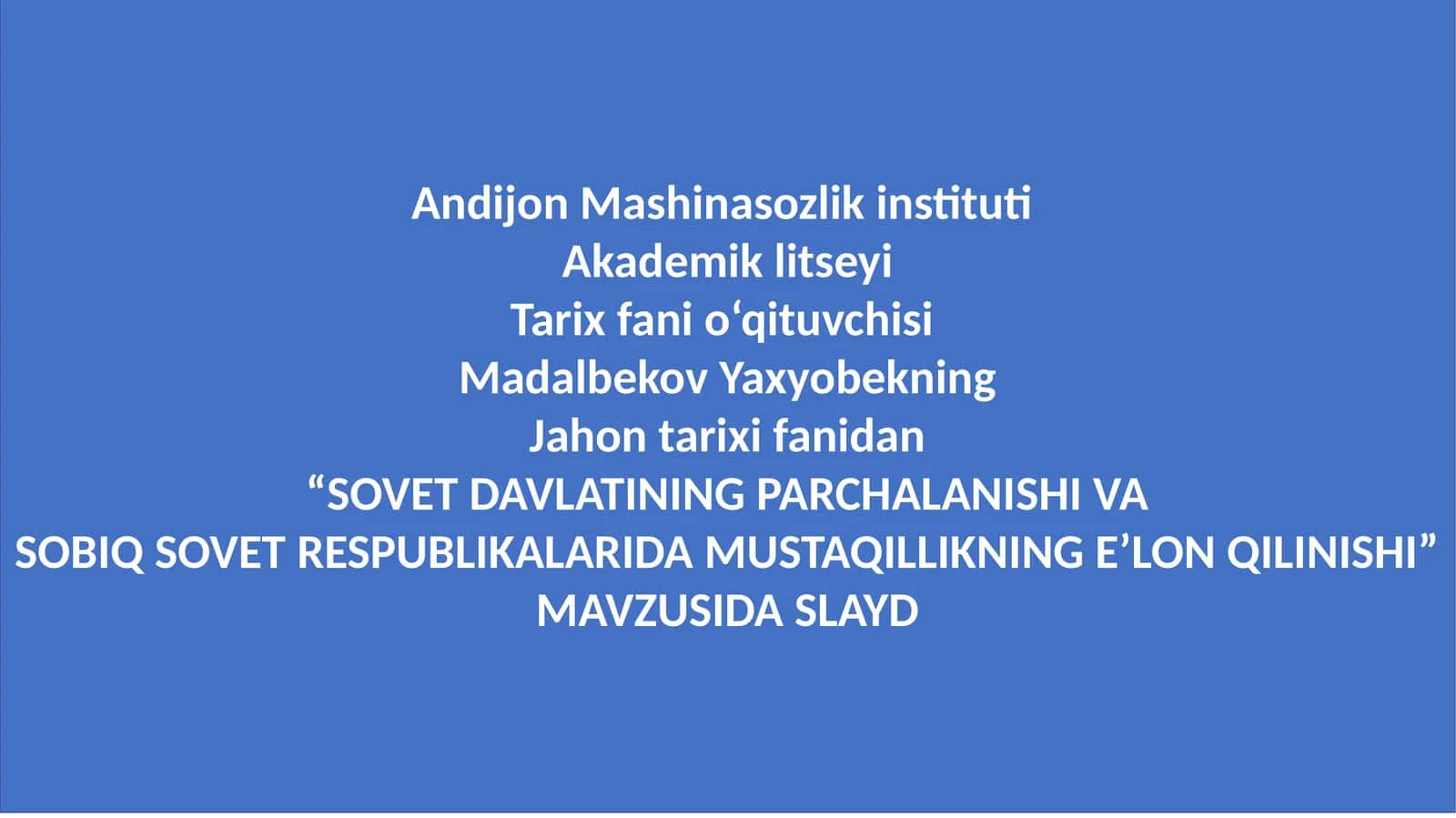 SOVET DAVLATINING PARCHALANISHI VA SOBIQ SOVET RESPUBLIKALARIDA MUSTAQILLIKNING E’LON QILINISHI