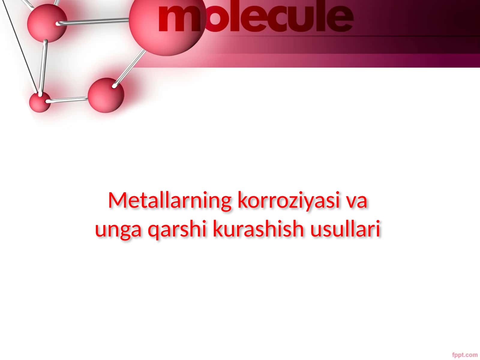 Metallarning korroziyasi va unga qarshi kurashish usullari