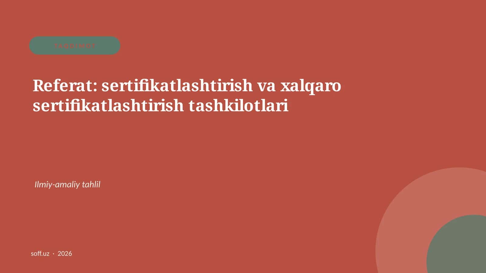 Referat: sertifikatlashtirish va xalqaro sertifikatlashtirish tashkilotlari