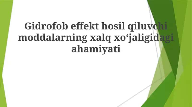 Gidrofob effekt hosil qiluvchi moddalarning xalq xoʻjaligida ahamiyati