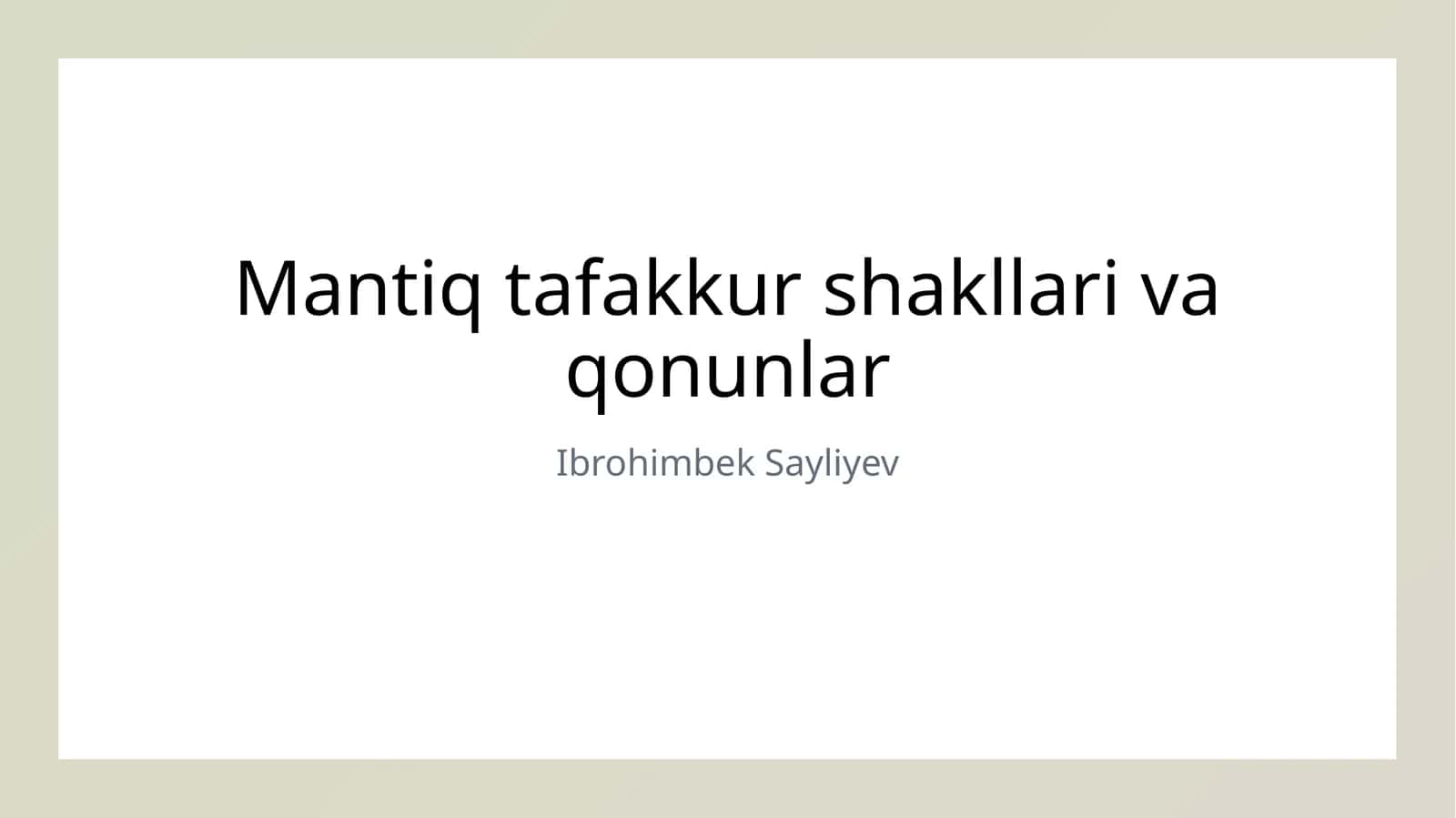 Mantiq va logik tafakkur shakllari va qonunlar