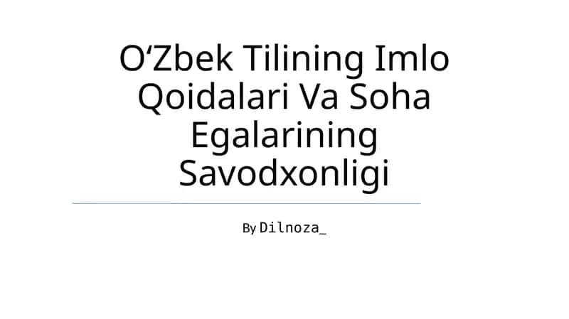 OʻZbek Tilining Imlo Qoidalari Va Soha Egalarining Savodxonligi