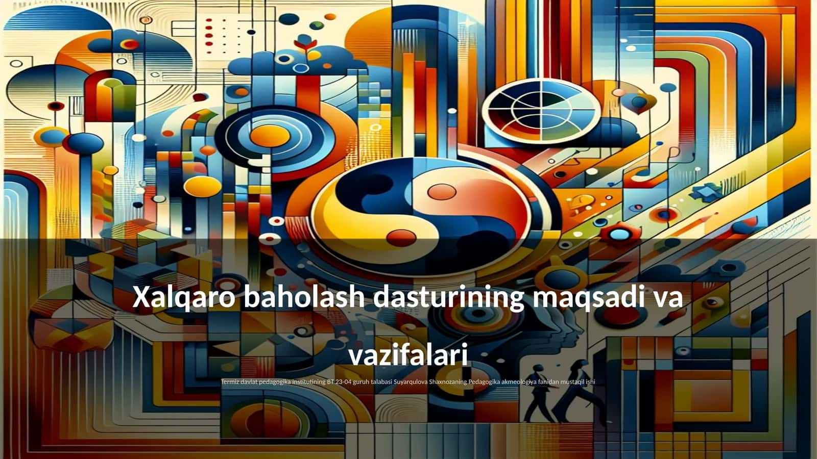 Xalqaro baholash dasturining maqsadi va vazifalari