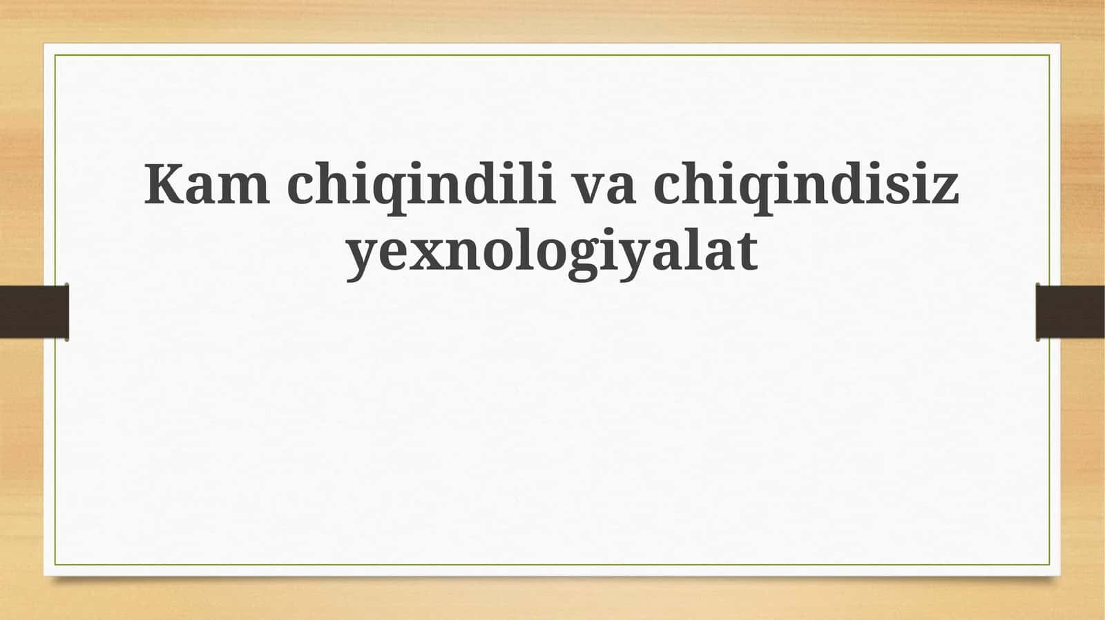 Kamchiqindilivachiqindisizyexnologiyalat