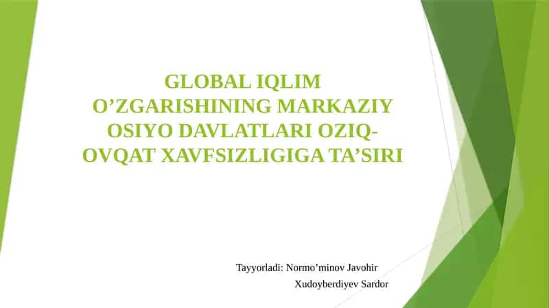Global Iqlim O’zgarishining Markaziy Osiyo Davlatlari Oziq-Ovqat Xavfsizligiga Ta’siri