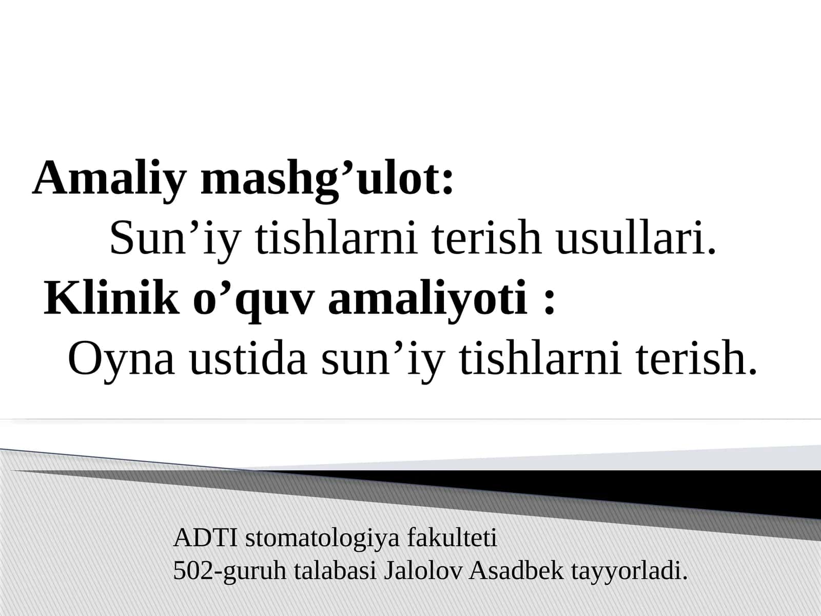 Sun’iy tishlarni terish usullari.