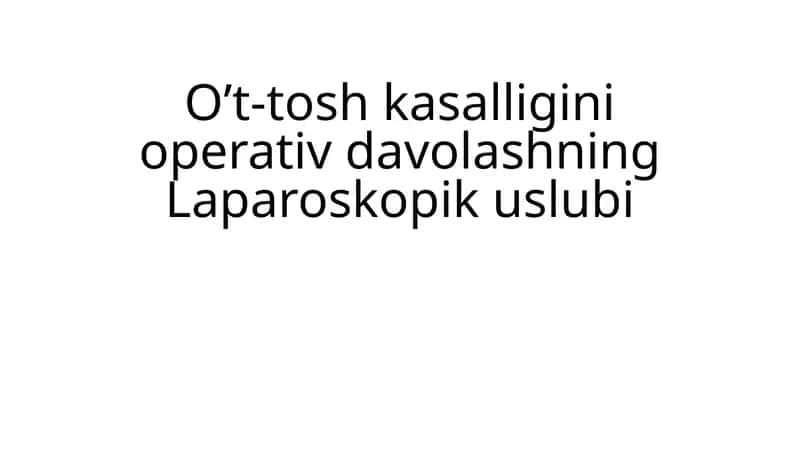 O’t-tosh kasalligini operativ davolashning Laparoskopik uslubi