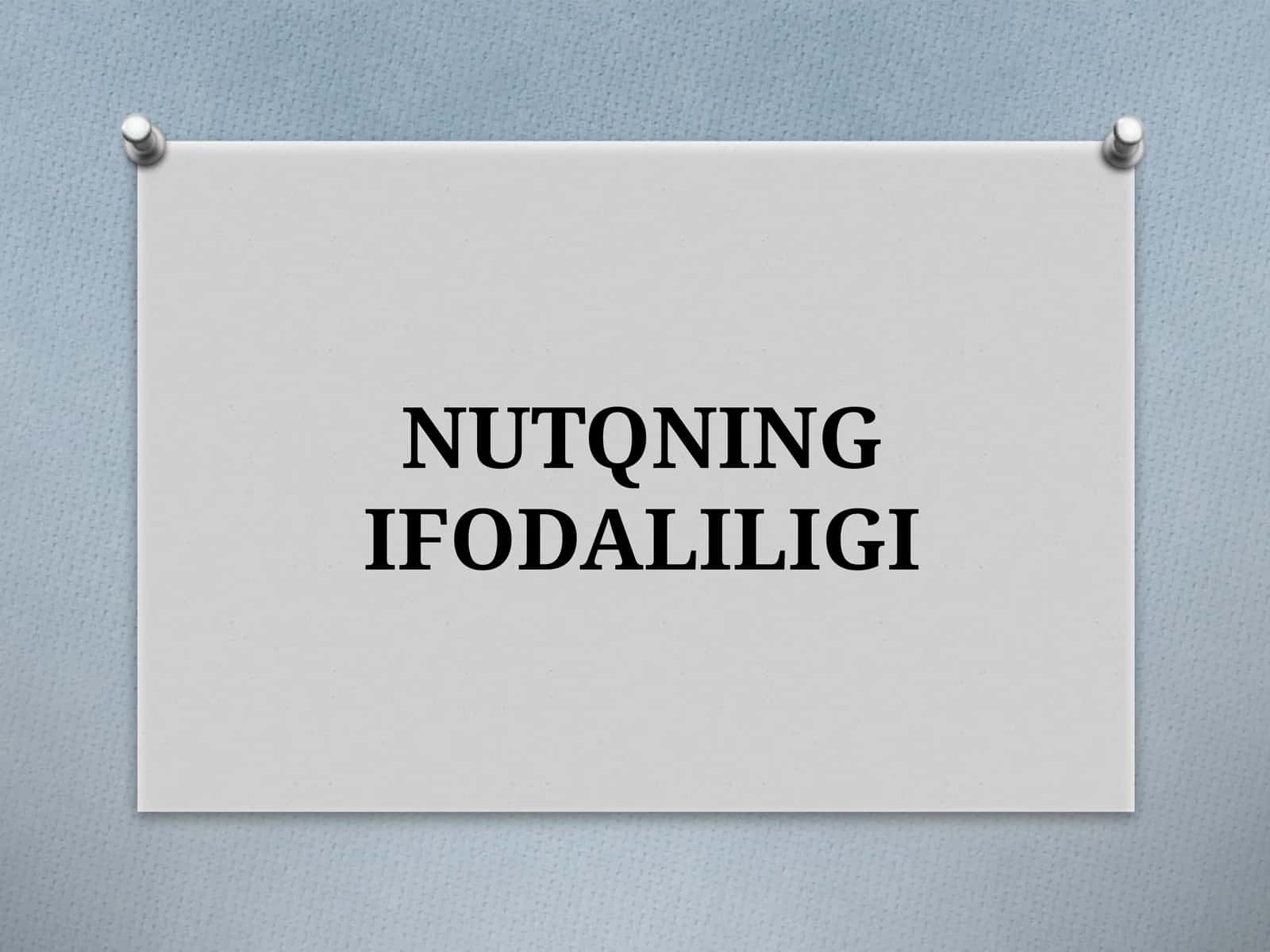 NUTQNING IFODALILIGI