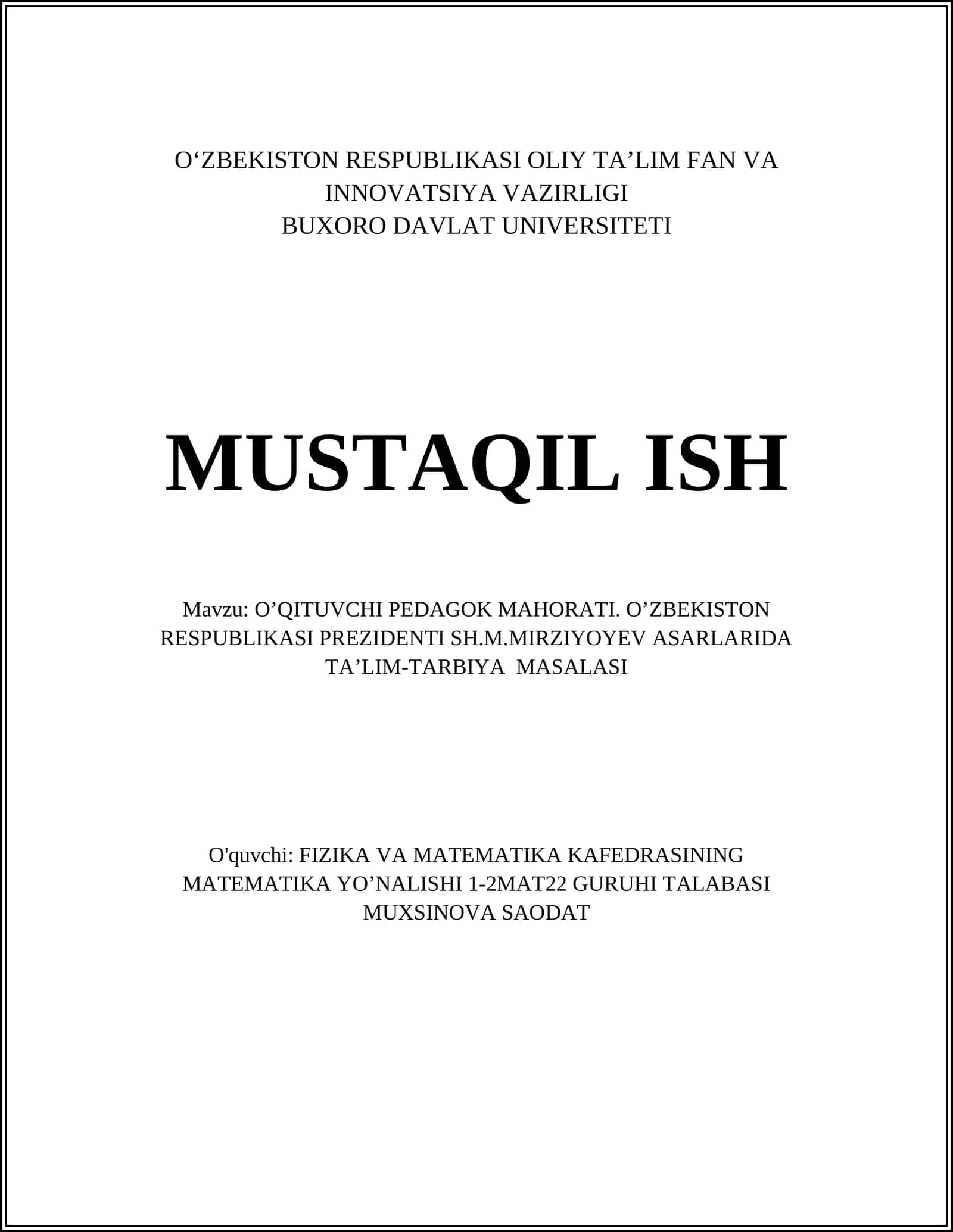 O’QITUVCHI PEDAGOK MAHORATI. O’ZBEKISTON RESPUBLIKASI PREZIDENTI SH.M.MIRZIYOYEV ASARLARIDA TA’LIM-TARBIYA MASALASI