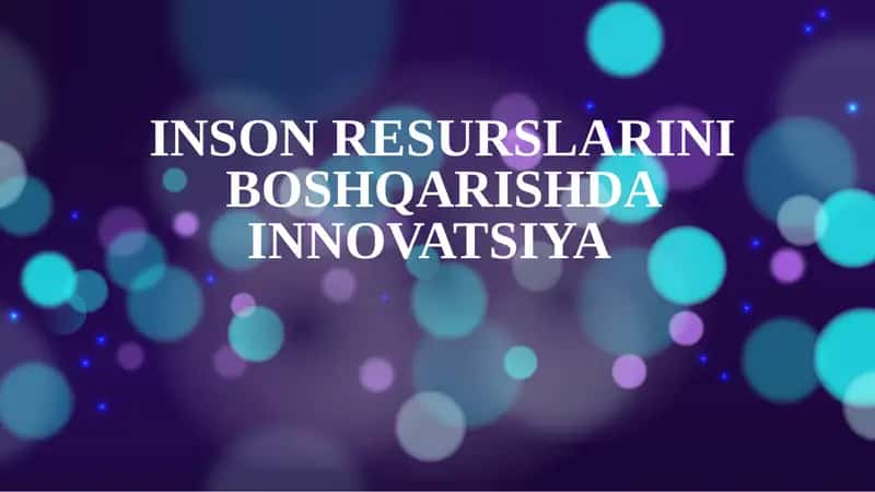 Inson Resurslarini Boshqarishda Innovatsiya