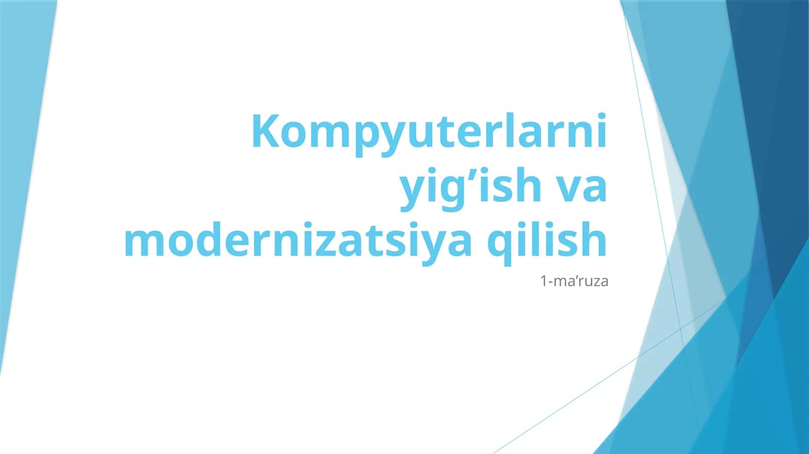 Kompyuterni yig'ish va modernizatsiya qilish