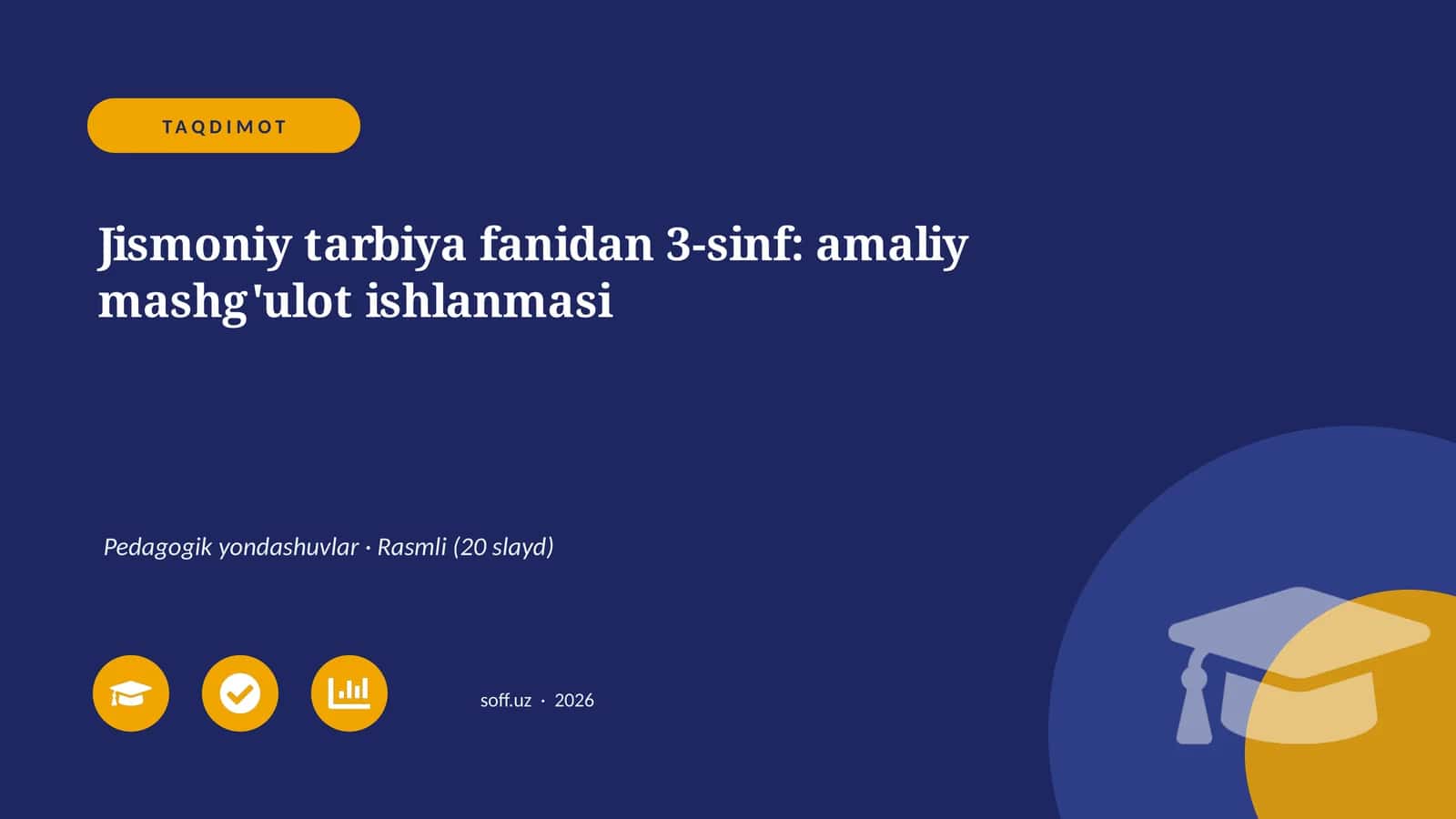 Jismoniy tarbiya fanidan 3-sinf: amaliy mashg'ulot ishlanmasi