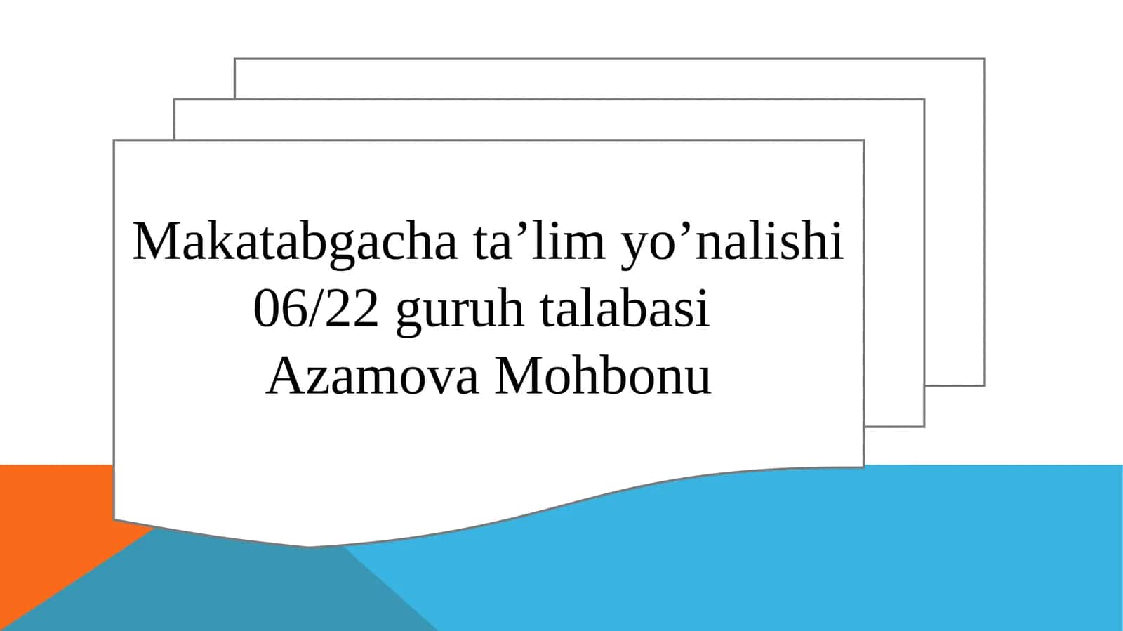 Makatabgacha ta’lim yo’nalishi 06/22 guruh talabasi