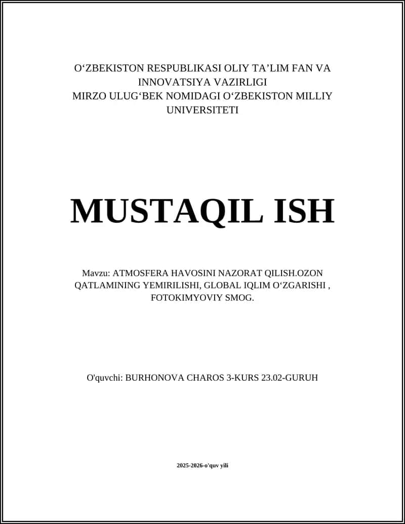 ATMOSFERA HAVOSINI NAZORAT QILISH.OZON QATLAMINING YEMIRILISHI, GLOBAL IQLIM OʻZGARISHI, FOTOKIMYOVIY SMOG