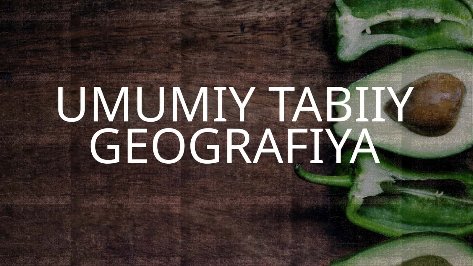 Umumiy tabiiy geografiya