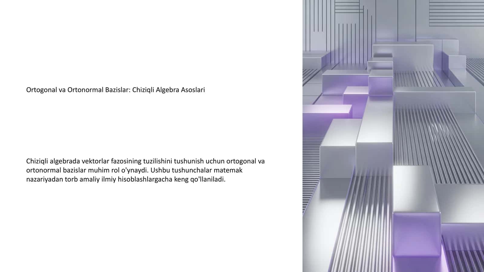 Ortogonal va Ortonormal Bazislar: Chiziqli Algebra Asoslari