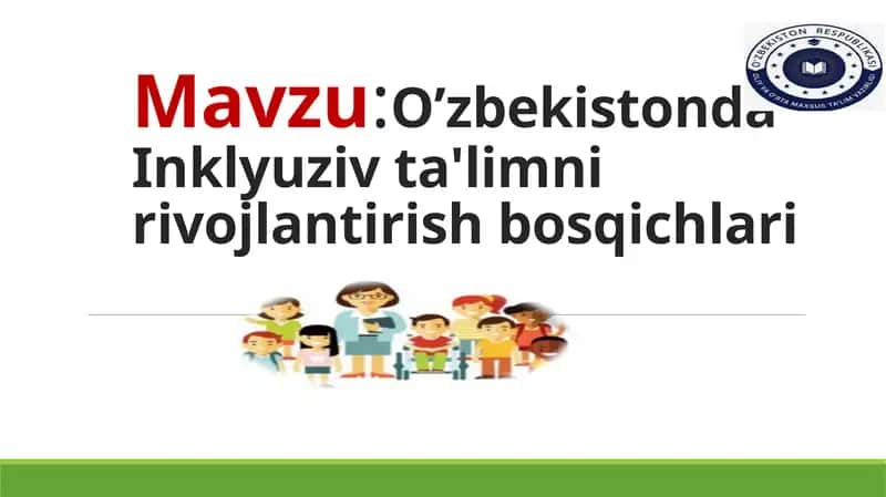 O’zbekistonda Inklyuziv ta'limni rivojlantirish bosqichlari