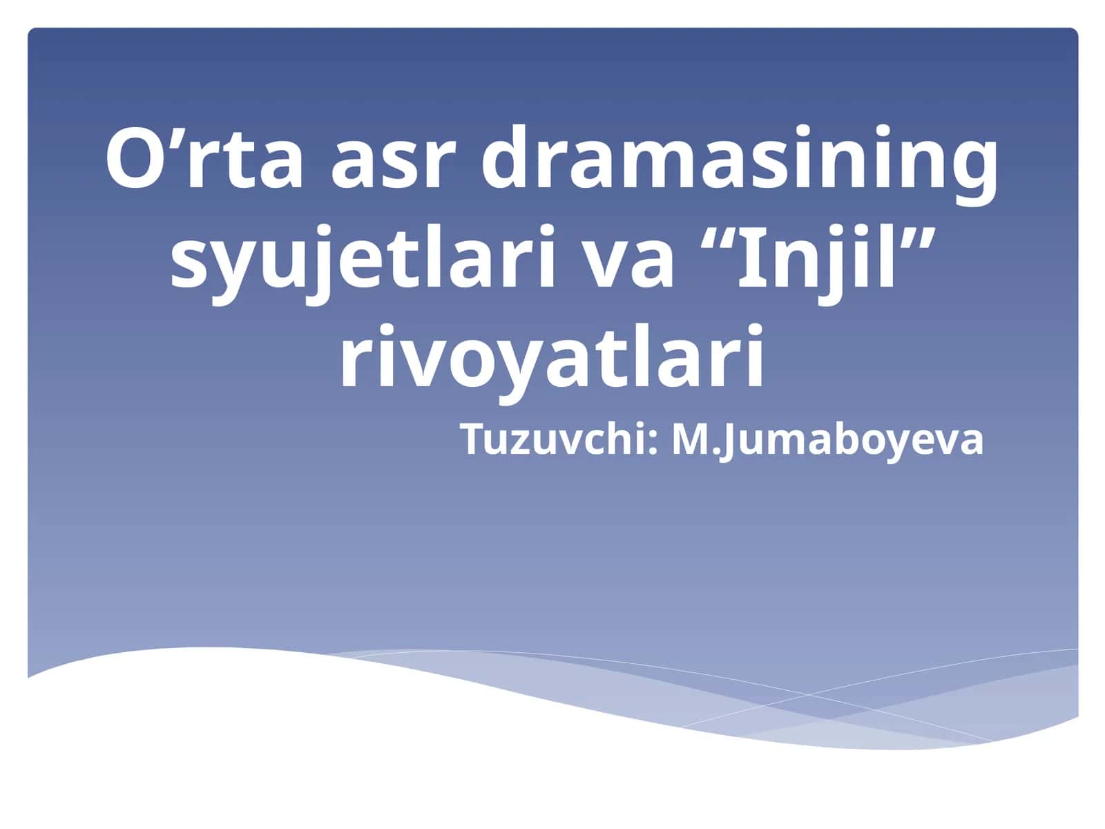 O‘rtaasrdramasinings yujetlari va “Injil” rivoyatlari