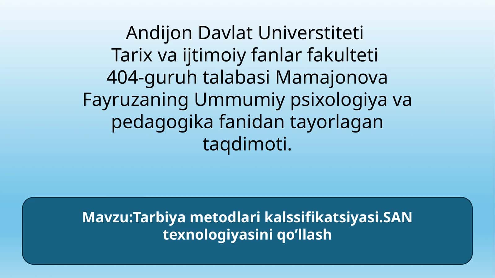 Tarbiyametodlarikalssifikatsiyasi.SANtexnologiyasiniqo’llash