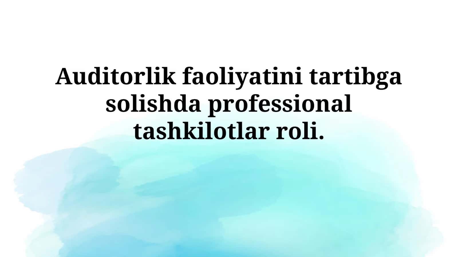 Auditorlik faoliyatini tartibga solish