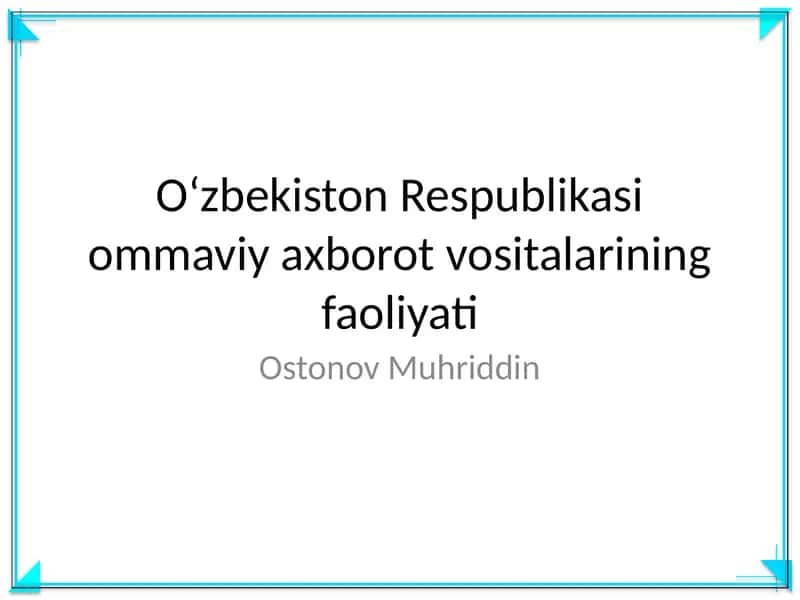 Oʻzbekiston Respublikasi ommaviy axborot vositalarining faoliyati