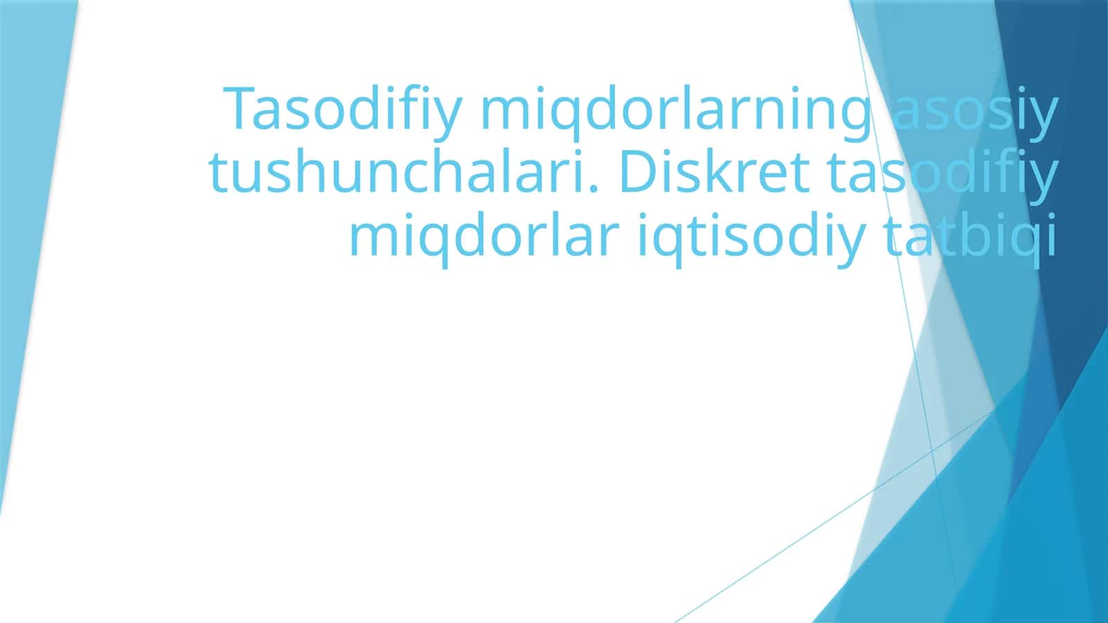 Diskret tasodifiy miqdorlar iqtisodiy tatbiqi