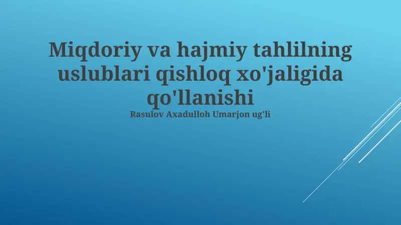 Miqdoriy va hajmiy tahlilning uslublari qishloq xo'jaligida qo'llanishi