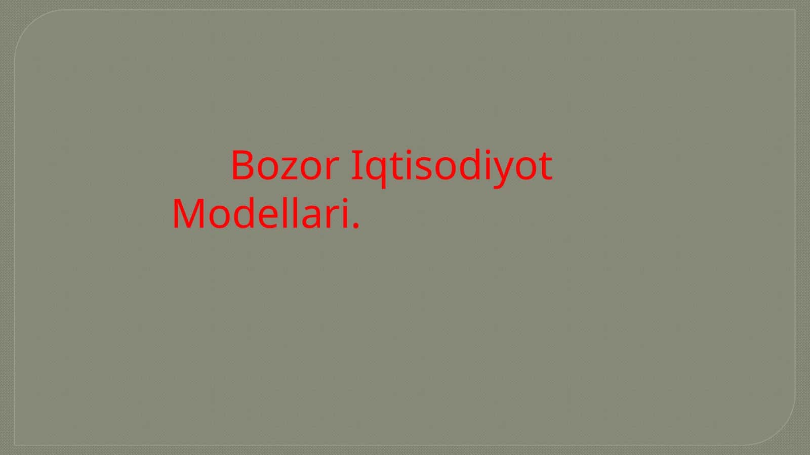 Bozor Iqtisodiyot Modellari