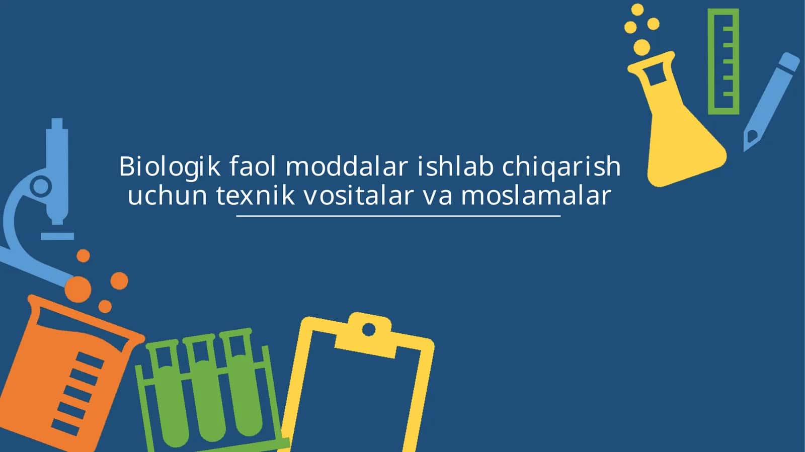 Biologik faol moddalar ishlab chiqarish uchun texnik vositalar va moslamalar
