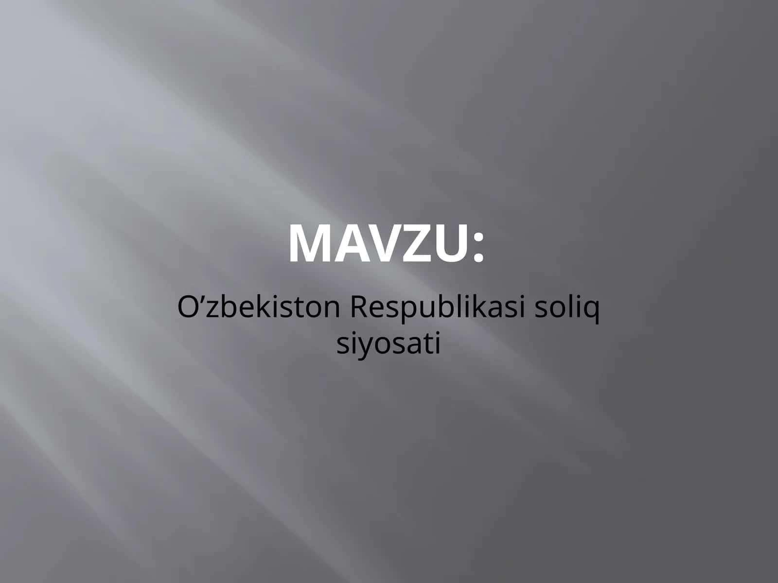 O’zbekiston Respublikasi soliq siyosati