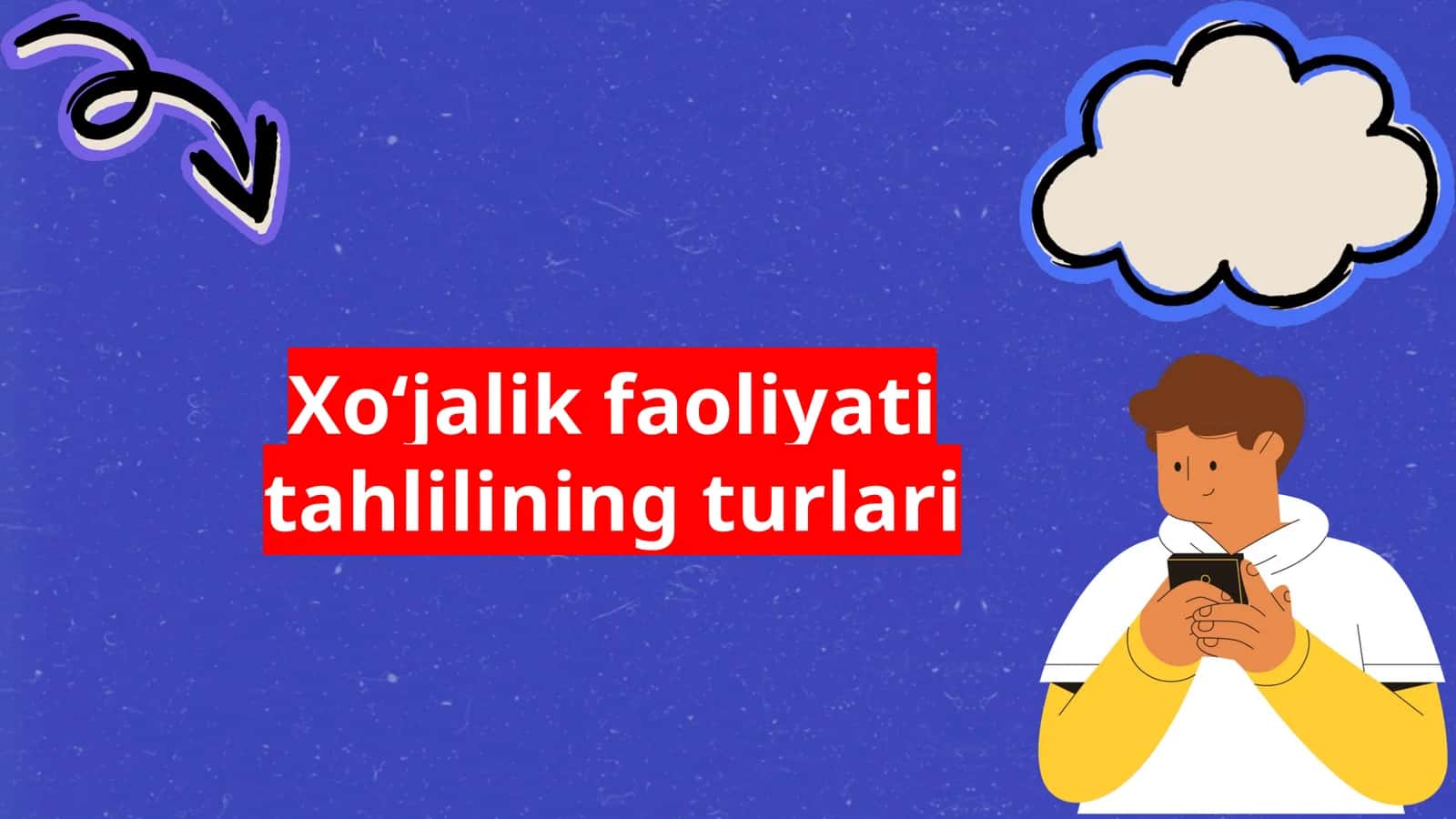 Xoʻjalik faoliyati tahlilining turlari