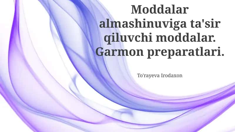 Gormonal preparatlar: tasnifi va farmakologik xususiyatlari
