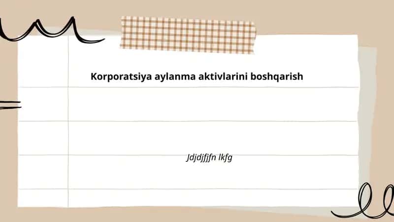 Aylanma aktivlar va ularning tarkibi