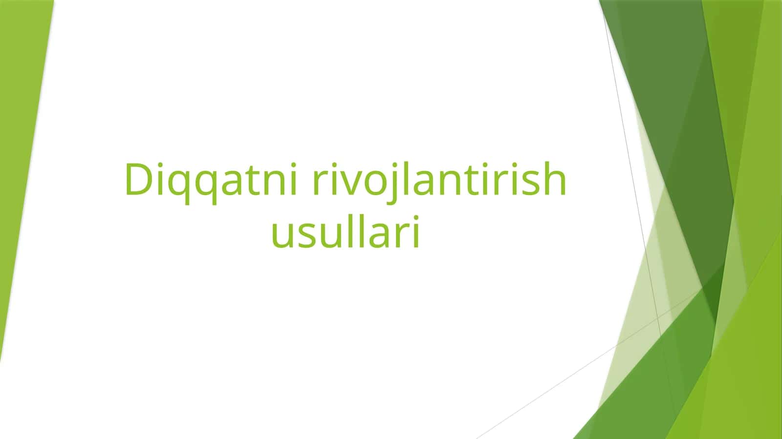 Diqqatni rivojlantirish usullari