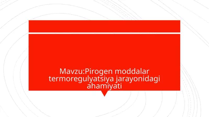 Pirogen moddalar termoregulyatsiya jarayonidagi ahamiyati