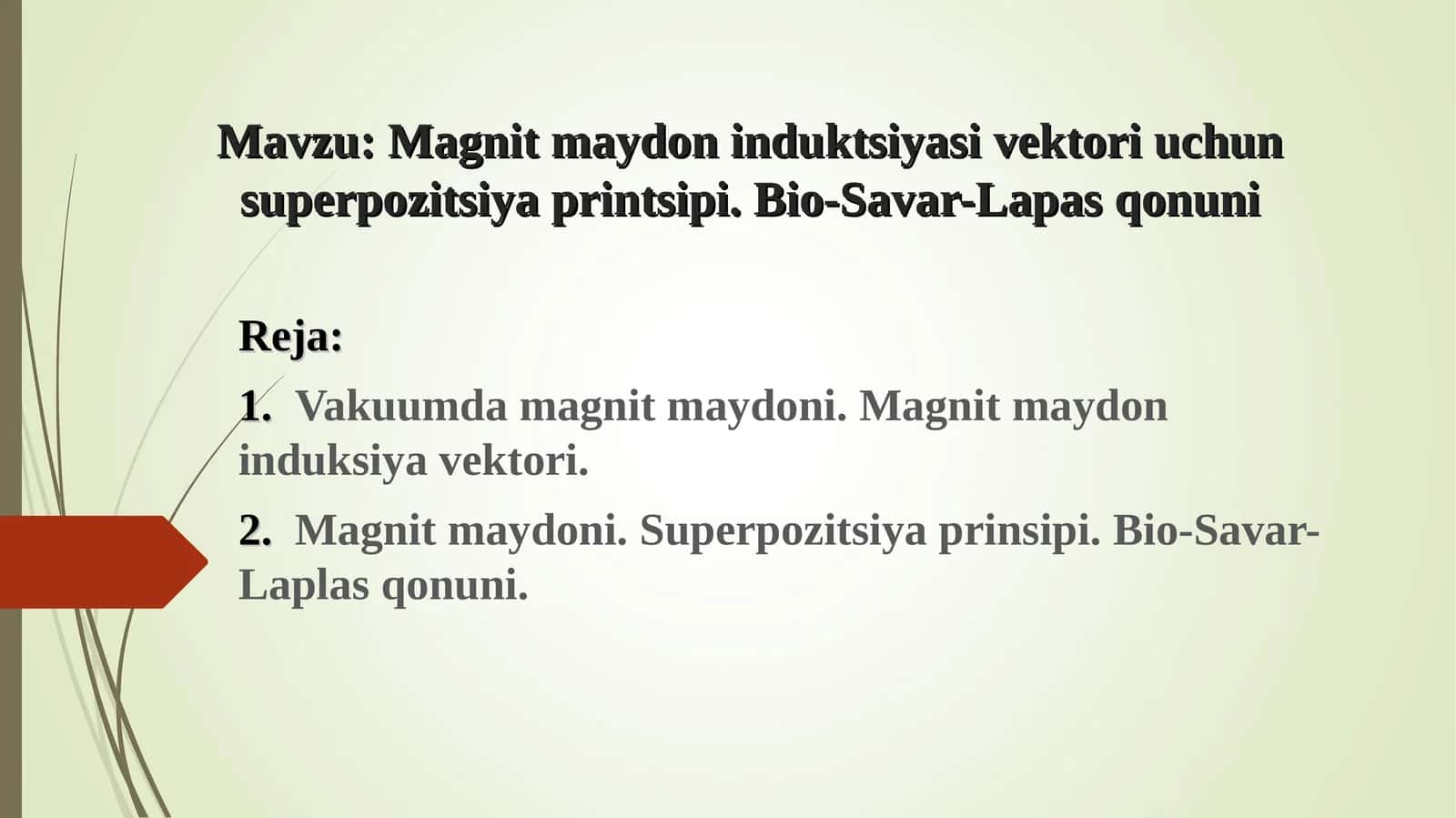 Magnit maydon induktsiyasi vektori uchun superpozitsiya printsipi. Bio-Savar-Lapas qonuni