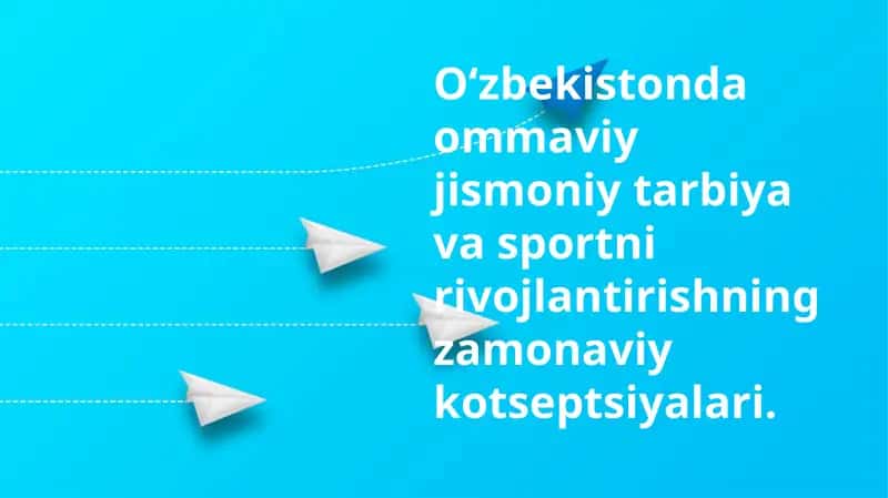 Ommaviy jismoniy tarbiya va sportni rivojlantirishning zamonaviy kotseptsiyalari