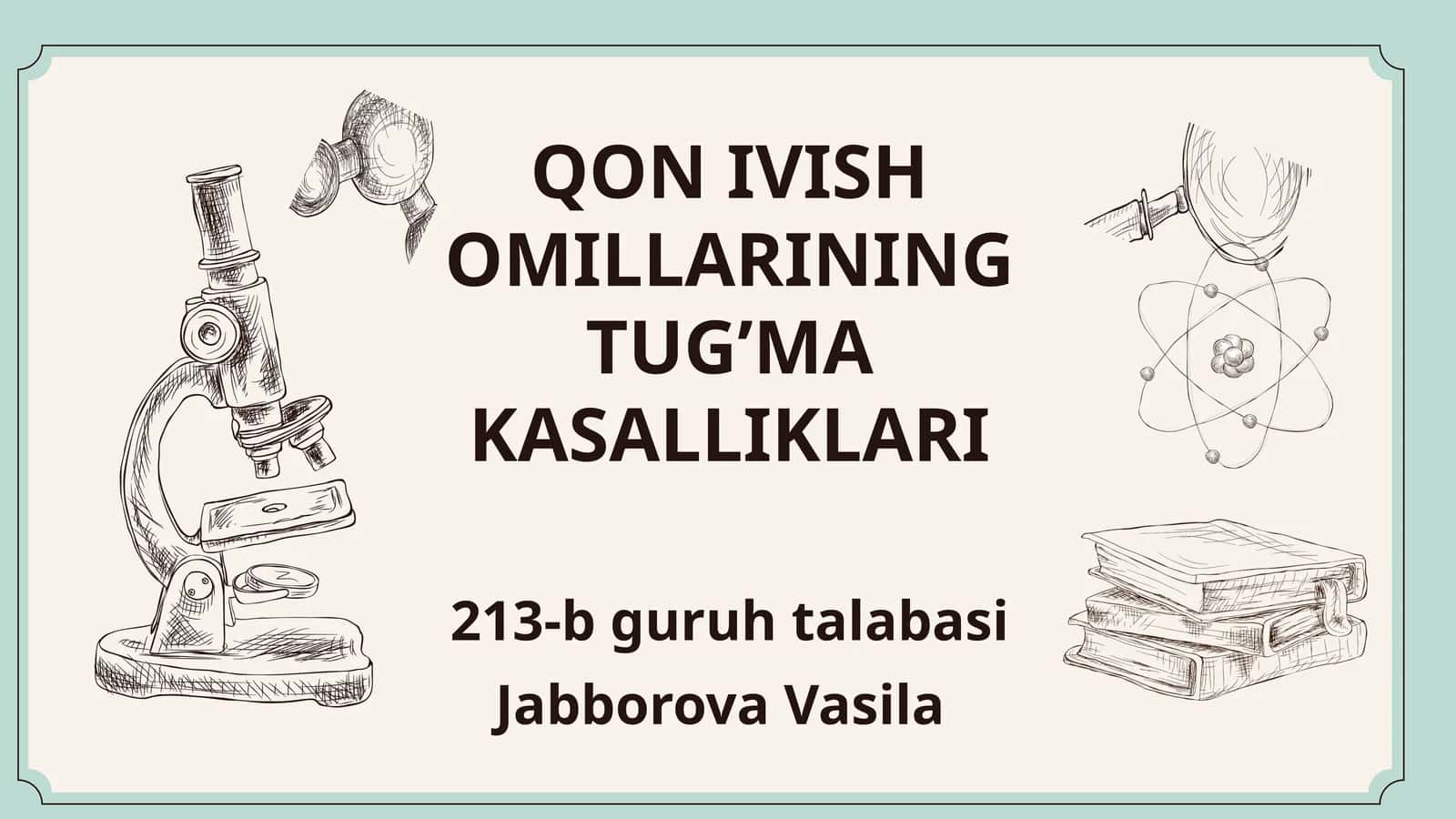 QON IVISH OMILLARINING TUG’MAKASALLIKLARI