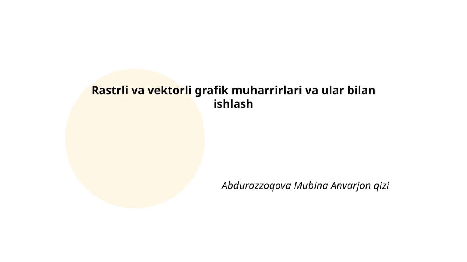 Rastrli va vektorli grafik muharrirlari va ular bilan ishlash