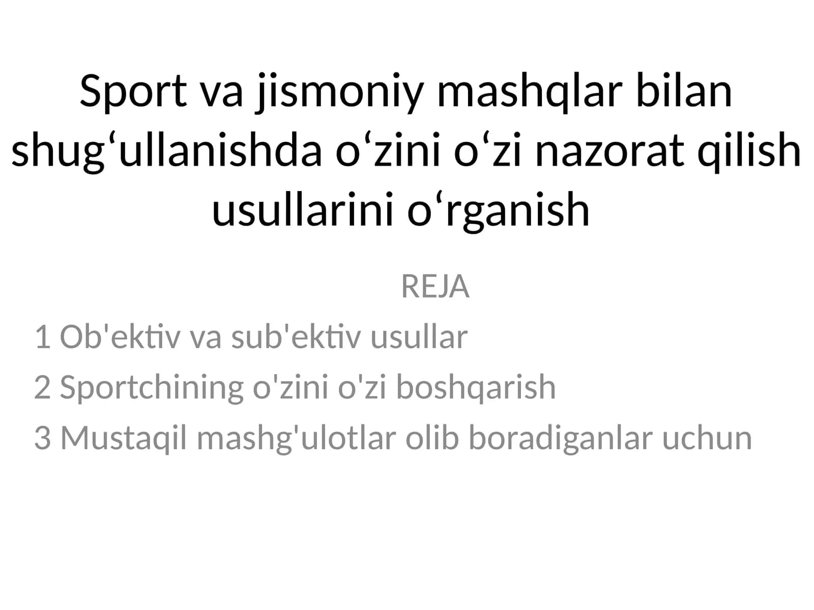 Jismoniy mashqlar bilan shugʻullanishda oʻzini oʻzi nazorat qilish usullarini oʻrganish