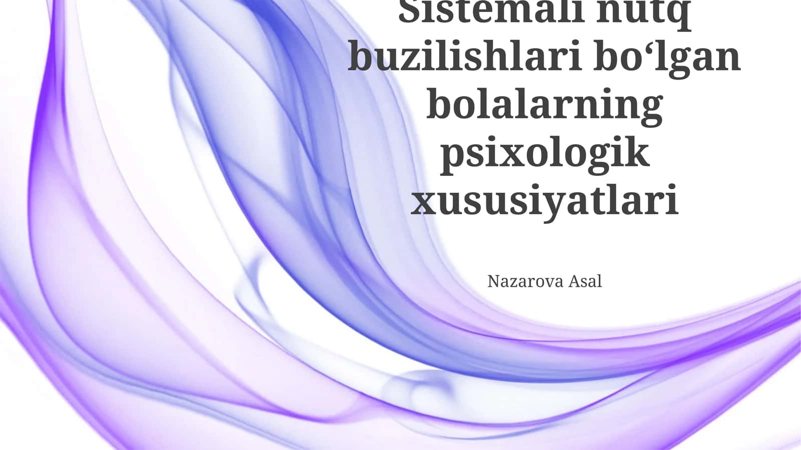 Sistemali nutq buzilishlari boʻlgan bolalarning psixologik xususiyatlari