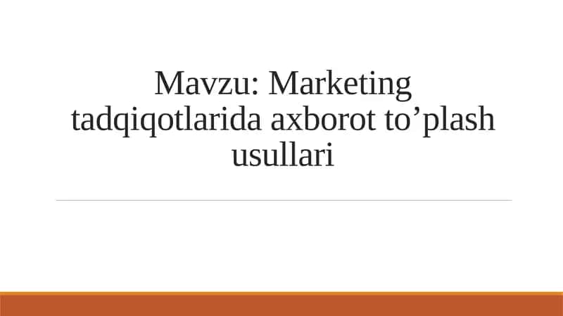Marketingtadqiqotlarida axborot to'plash usullari