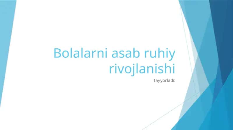 bolalarning asab-ruhiy rivojlanishi