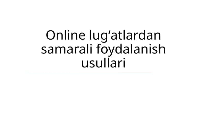 Online lugʻatlardan samarali foydalanish usullari