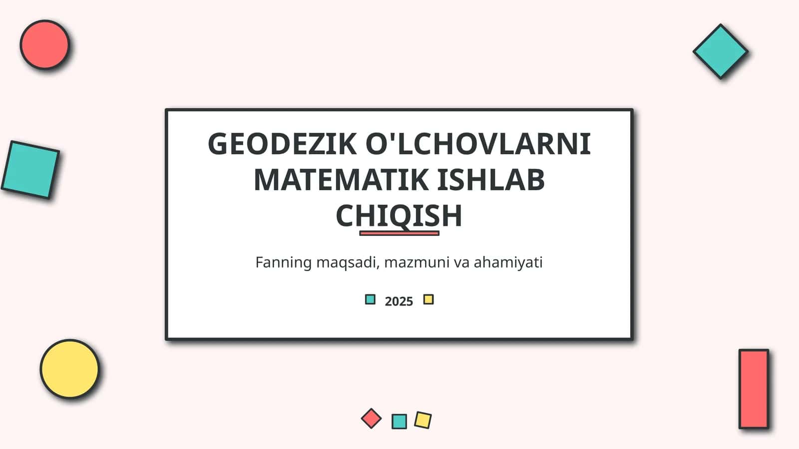 geodezik oʻlchashlarni matematik ishlab chiqish