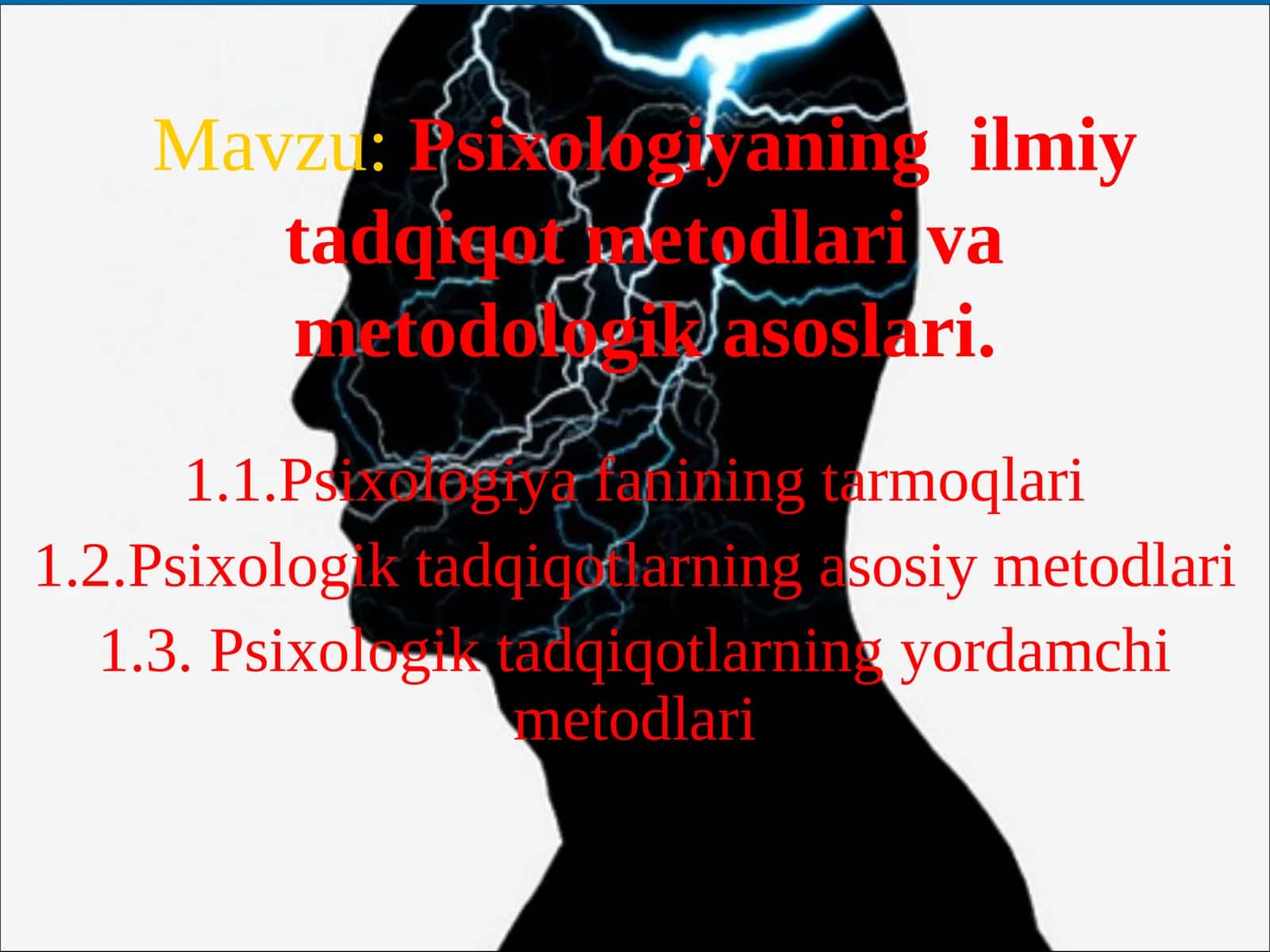 Psixologiyaning ilmiy tadqiqot metodlari va metodologik asoslari