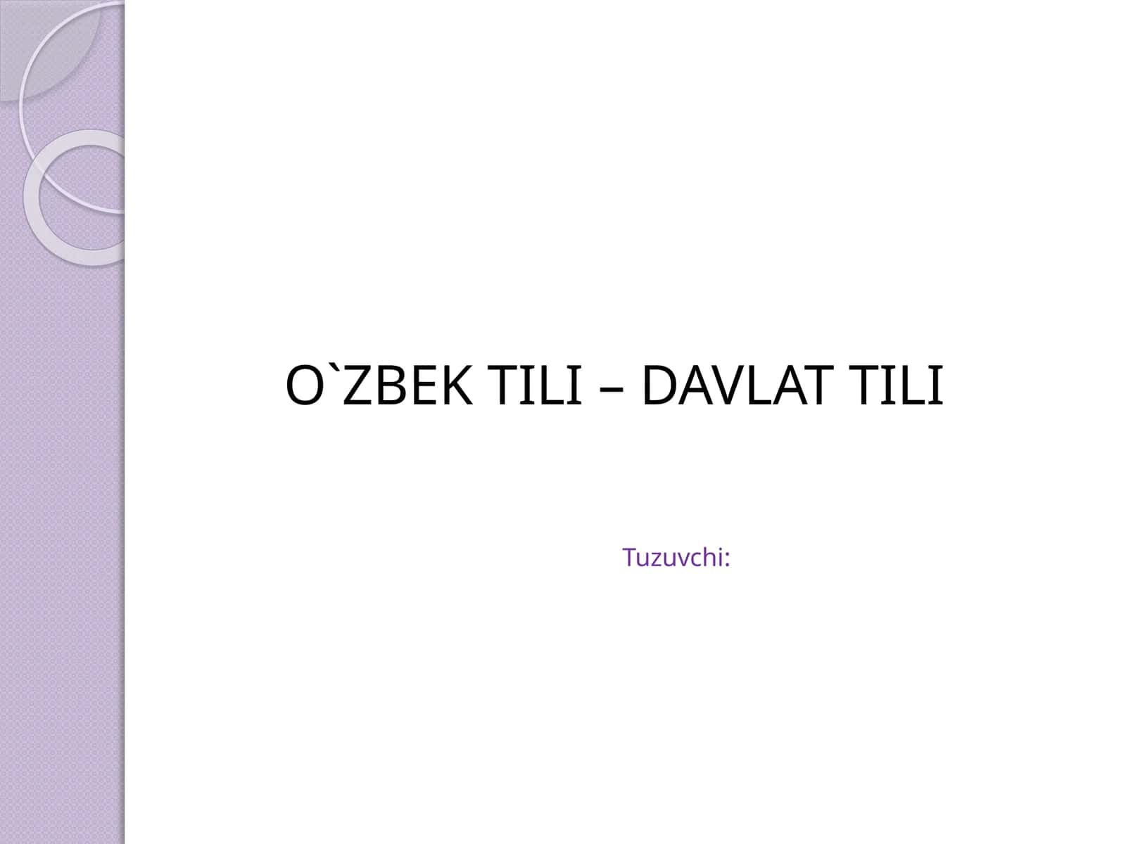 Prezentatsiya: Ozbek tili - davlat tili