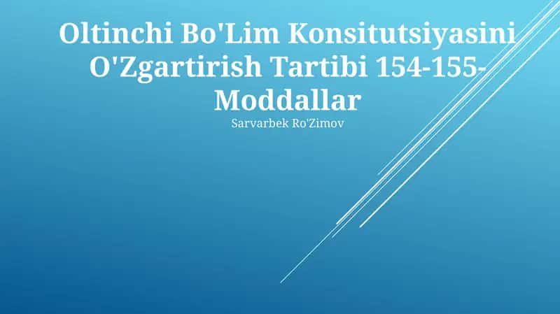 Oltinchi Bo'Lim Konsitutsiyasini O'Zgartirish Tartibi 154-155-Moddallar